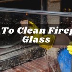 Cleaning Gas Fireplace Glass With Vinegar